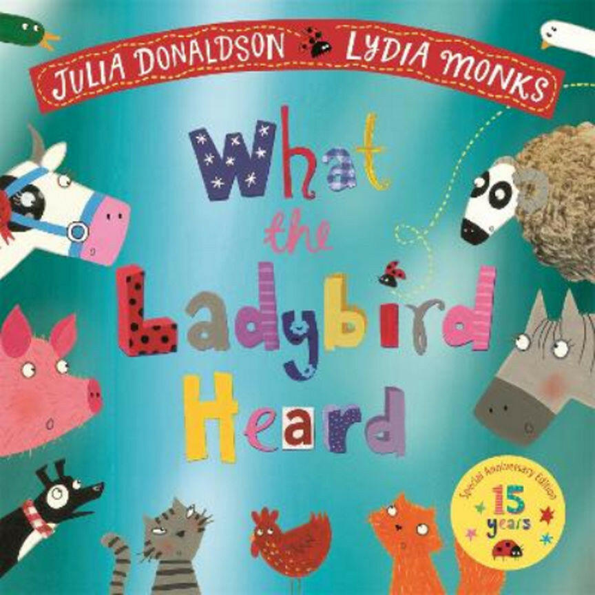 What the Ladybird Heard 15th Anniversary Edition by Julia Donaldson GOODS ASDA