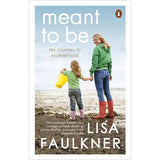 Meant to be by Lisa Faulkner