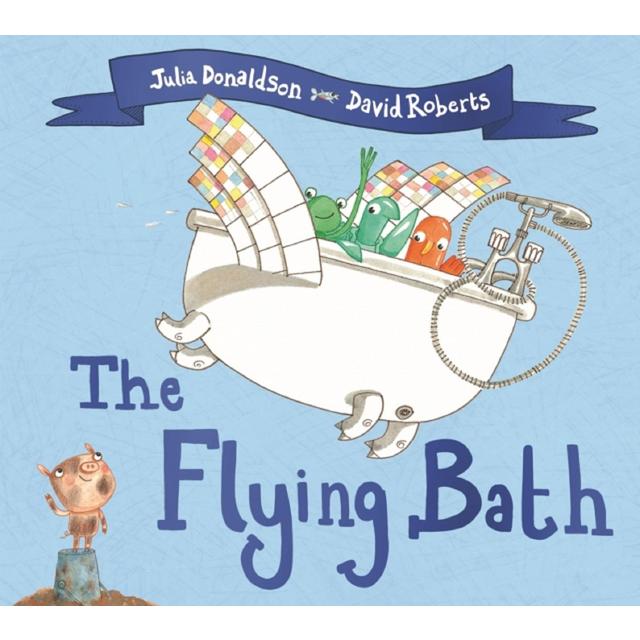 The Flying Bath By Julia Donaldson