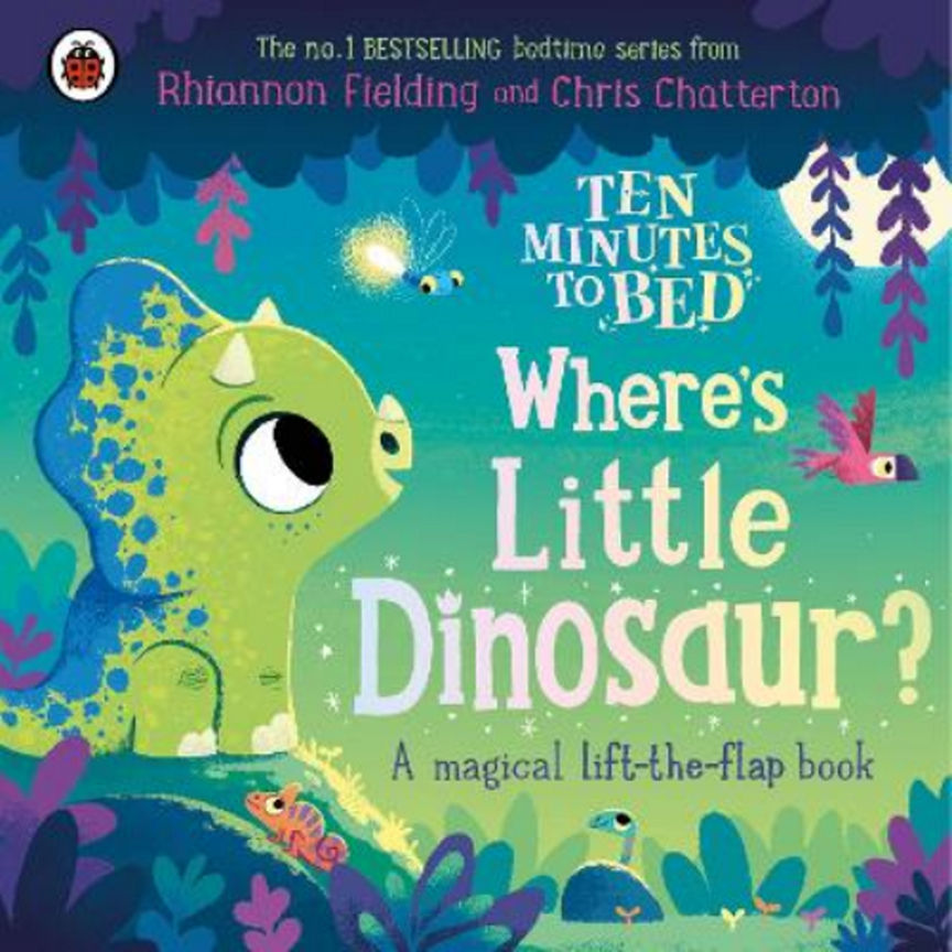 Ten Minutes to Bed: Where's Little Dinosaur? by Ladybird