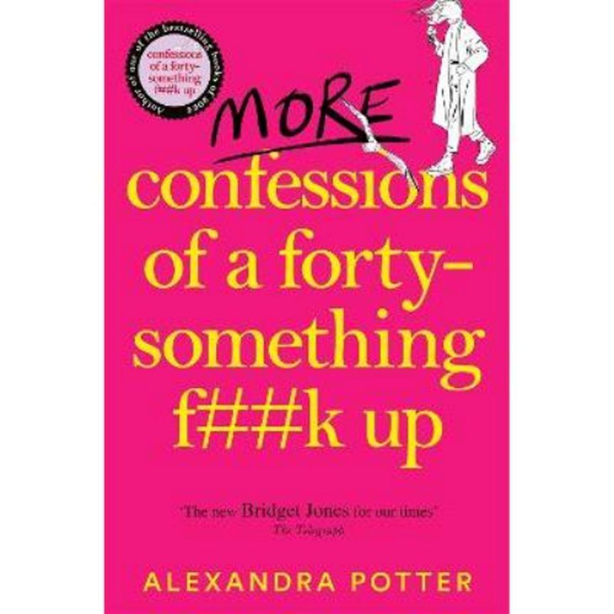 Paperback More Confessions of a Forty-Something F**k Up by Alexandra Potter GOODS ASDA   