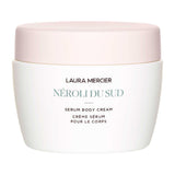 Laura Mercier Serum Body Cream - N&eacute;roli du Sud 200ml