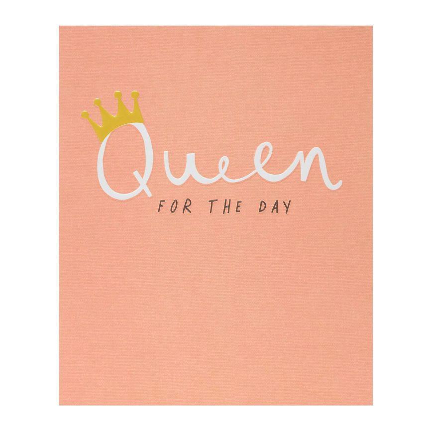 George Home Queen for the Day Birthday Card