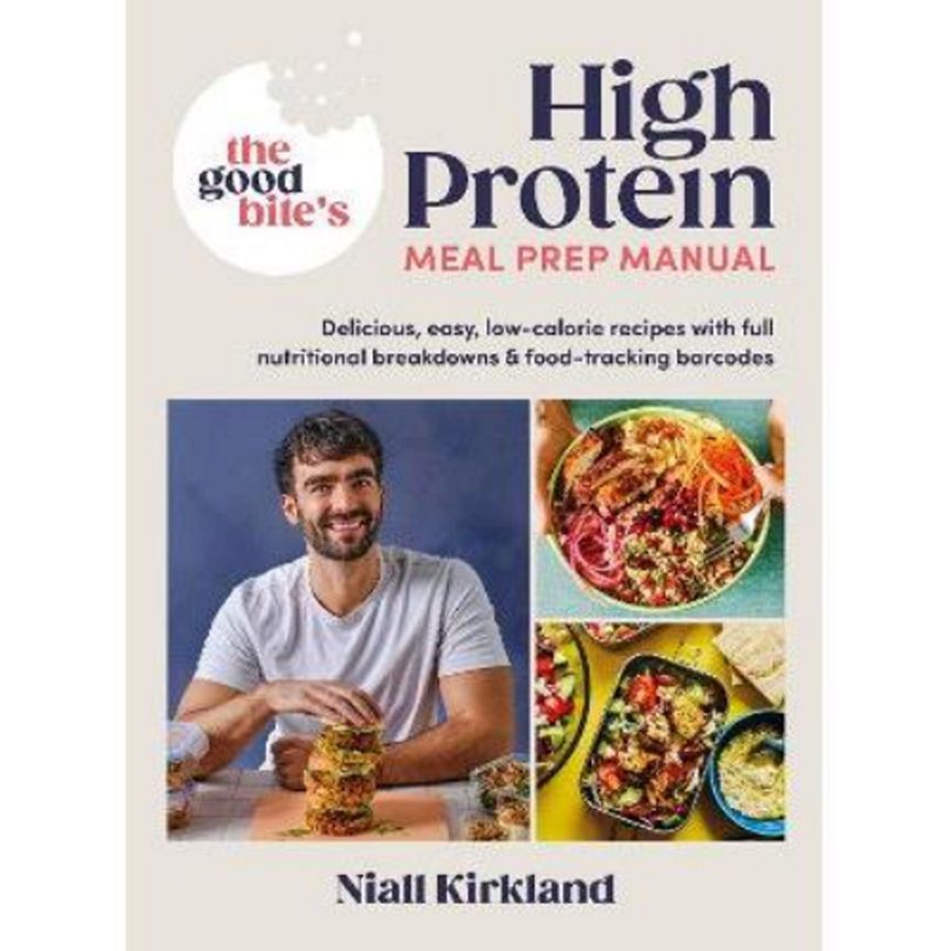 Hardback Good Bite's High Protein Meal Prep Manual by Niall Kirkland