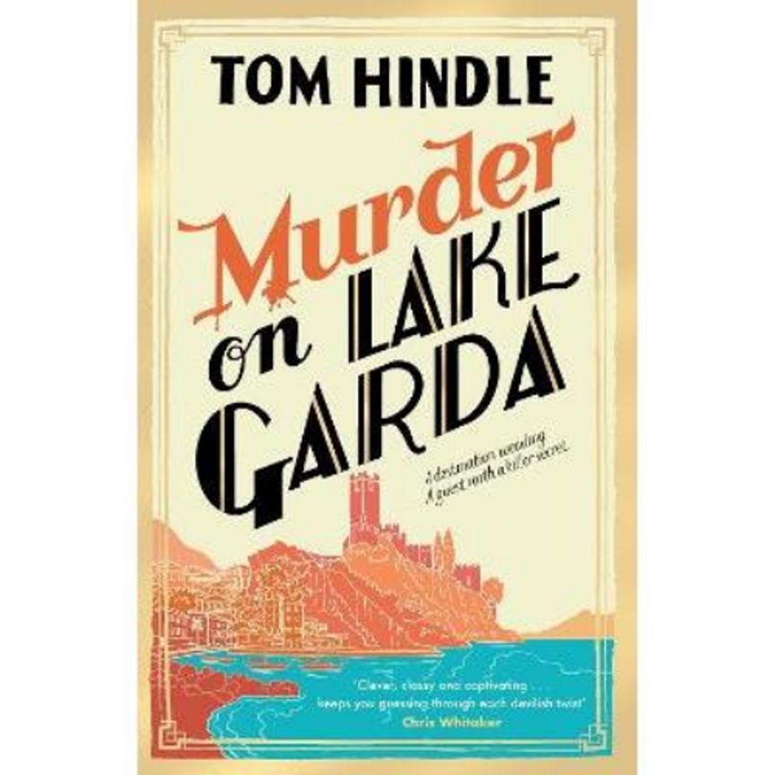 Hardback Murder on Lake Garda by Tom Hindle