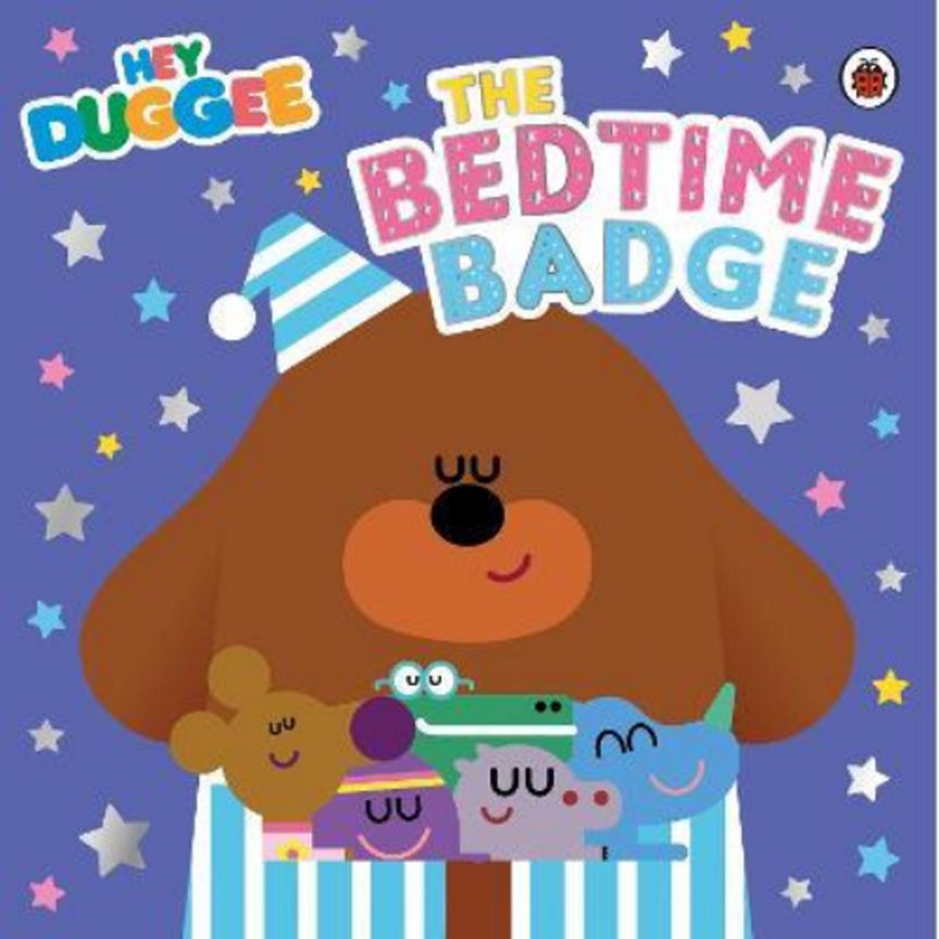 Hey Duggee: The Bedtime Badge by Hey Duggee