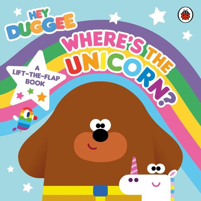 Hey Duggee- Where's the Unicorn- Lift the Flap Book