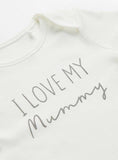 I Love My Mummy White Bodysuit Newborn